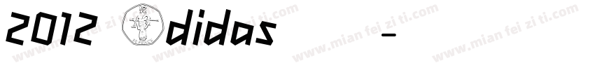 2012 Adidas 阿迪达斯字体转换
